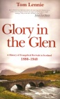 Glory in the Glen - Revivals in Scotland 1880-1940